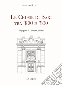 Le Chiese di Bari tra '800 e '900