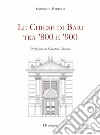 Le Chiese di Bari tra '800 e '900 libro
