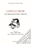 Sabino Fiorese. Un sindaco con i baffi libro di Mascellaro Nicola