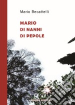 Mario di Nanni di Pepole libro