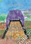 Mi farò terra e paese e sarò seme nel vento libro di Poggiali Elisa