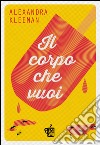 Il corpo che vuoi libro