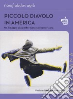 Piccolo diavolo in America. Un omaggio alla performance afroamericana libro