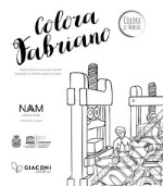 Colora Fabriano. Tesori d'arte e cultura da colorare. Ediz. italiana e inglese libro