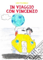 In viaggio con Vincenzo libro