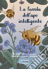 La favola dell'ape intelligente libro