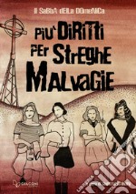 Più diritti per streghe malvagie libro