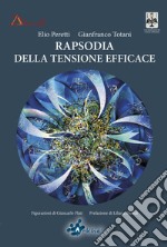 Rapsodia della tensione efficace. Con CD Audio libro