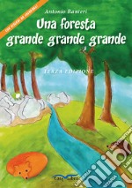 Una foresta grande grande grande. Ediz. illustrata