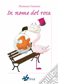 In nome del rosa