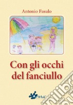 Con gli occhi del fanciullo libro