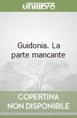 Guidonia. La parte mancante libro
