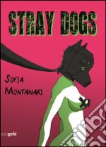 Stray Dogs. Ediz. italiana