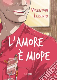 L'amore è miope
