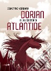 Dorian e la leggenda di Atlantide libro di Verbaro Demetrio