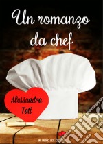 Un romanzo da chef libro