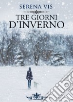 Tre giorni d'inverno libro