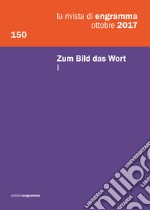 La rivista di Engramma (2017). Vol. 150/1: Zum Bild, das Wort libro