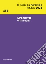 La rivista di Engramma (2018). Vol. 153: Mnemosyne challenged. Febbraio libro