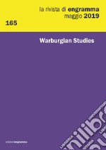 La rivista di Engramma (2019). Vol. 165: Warburgian Studies libro