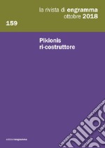 La rivista di Engramma (2018). Vol. 159: Pikionis ri-costruttore libro