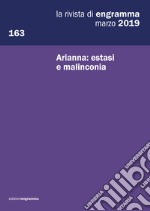 La rivista di Engramma (2019). Vol. 163: Arianna: estasi e malinconia libro