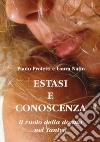 Estasi e conoscenza. Il ruolo della donna nel Tantra libro