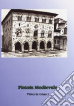 Pistoia medievale libro