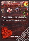 Nutri-amoci di emozioni. Dal gusto del cibo al gusto del vivere libro