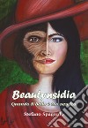 Beautynsidia. Quando il bello è tuo nemico libro di Spagnulo Stefano