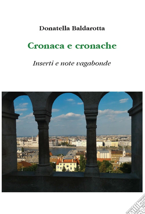 Cronaca e cronache. Inserti e note vagabonde
