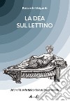 La dea sul lettino. Un'analisi archetipica della psiche femminile libro di Brignoli Riccardo