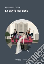 La gente per bene libro