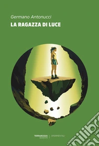 La ragazza di luce libro