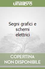 Segni grafici e schemi elettrici