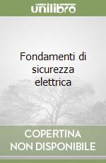 Fondamenti di sicurezza elettrica libro