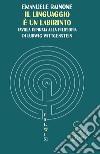 Il linguaggio è un labirinto. Favola ispirata alla filosofia di Ludwig Wittgenstein libro di Rainone Emanuele