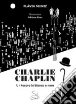 Charlie Chaplin. Un tesoro in bianco e nero libro