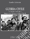 Guerra civile. La tragica storia della brigata nera genovese Silvio Parodi libro