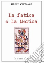 La fatica e la Merica