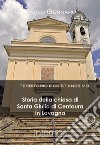 Storia della chiesa di Santa Giulia di Centaura in Lavagna. Territorio e cristianesimo libro