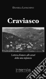 Craviasco. Lettera d'amore alle estati della mia infanzia