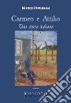 Carmen e Attilio. Una storia italiana libro