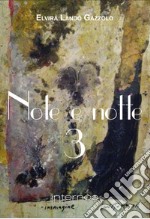 Note e notte. Vol. 3 libro