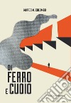 Di ferro e cuoio libro di Colombo Marco M.