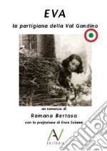 Eva. La partigiana della Val Gandino libro