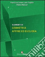 Elementi di geometria affine ed euclidea