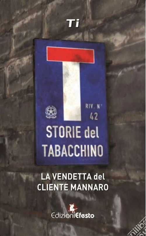 La vendetta del cliente mannaro. Storie del tabacchino