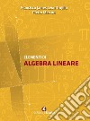 Elementi di algebra lineare libro di Leòn Trujillo Francisco James Mercuri Pietro