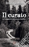 Il curato. Un'indagine antica sulle Dolomiti libro